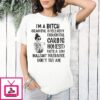 Skeleton I’m A Bitch Beautiful Intelligent Thoughtful Caring Honest With A Low Bullshit T-Shirt