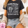 Skeleton Stupid People Are Like Glow Sticks I Want To Snap Them T-Shirt