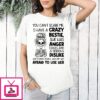 Skeleton You Can’t Scare Me I Have A Crazy Bestie She Has Anger Issues T-Shirt
