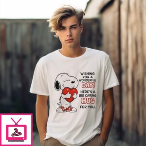 Snoopy Heart Wishing You A Wonderful Day Here’S A Big Caring Hug For You T-Shirt