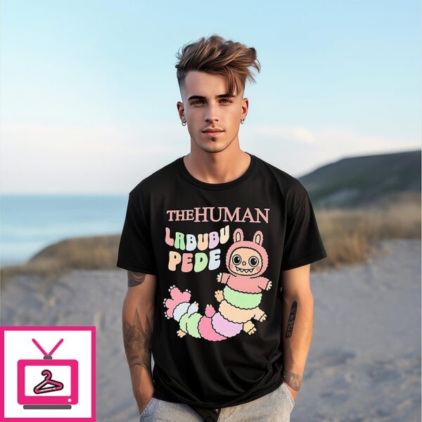 The Human Labubu Pede T-Shirt