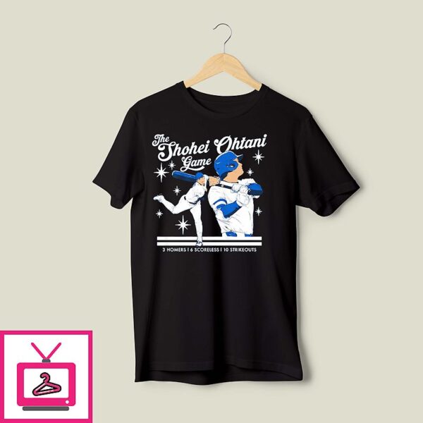 The Shohei Ohtani Game La Dodgers 3 Homers 6 Scoreless 10 Strikeouts T-Shirt