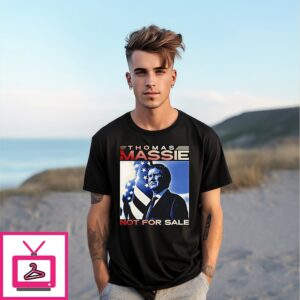 Thomas Massie Not For Sale T-Shirt