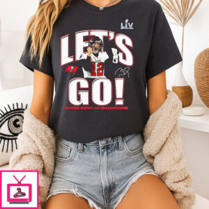 Tom Brady Tampa Bay Buccaneers Super Bowl Lv Champions Let’s Go Hometown T-Shirt