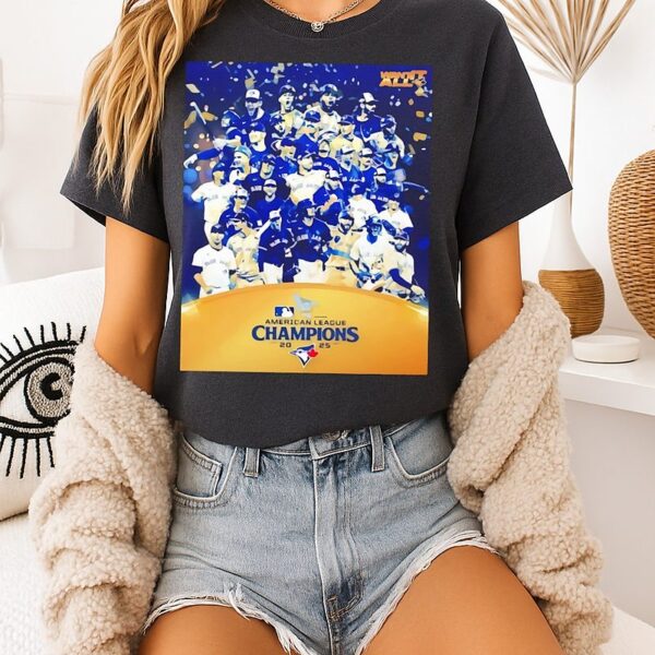 Toronto Blue Jays 2025 American League Champions Want It All T-Shirt