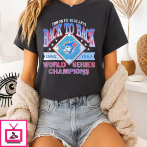 Toronto Blue Jays Back To Back 1992 1993 World Series Champions T-Shirt
