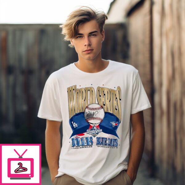Toronto Blue Jays Vs La Dodgers 2025 Mlb World Series Hat T-Shirt