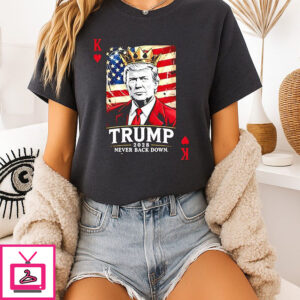 Trump 2028 Never Back Down Card T-Shirt