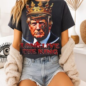 Trump Long Live The King T-Shirt