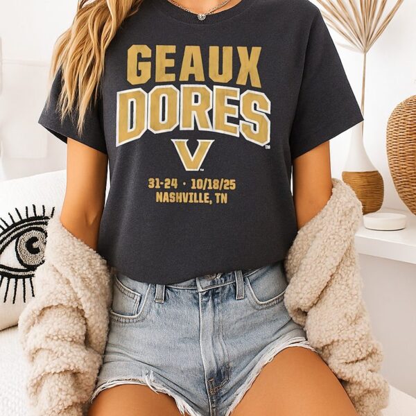 Vanderbilt Commodores Football Geaux Dores 31-24 Score T-Shirt