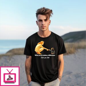 What You Do Makes A Difference Thank You Jane Graphic T-Shirt