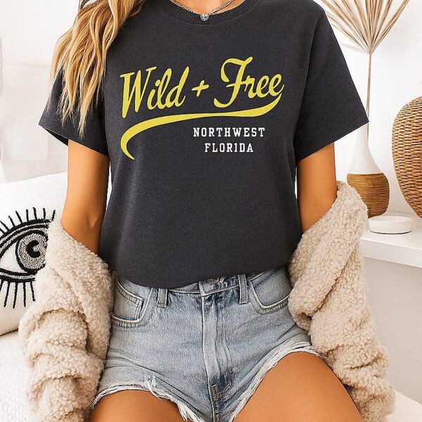 Wild And Free Northwest Florida T-Shirt