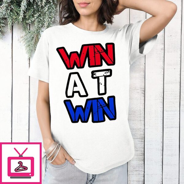 Win At Win T-Shirt