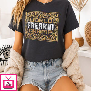 Wwe Seth World Freakin Champ T-Shirt Wwe Seth World Freakin Champ T-Shirt