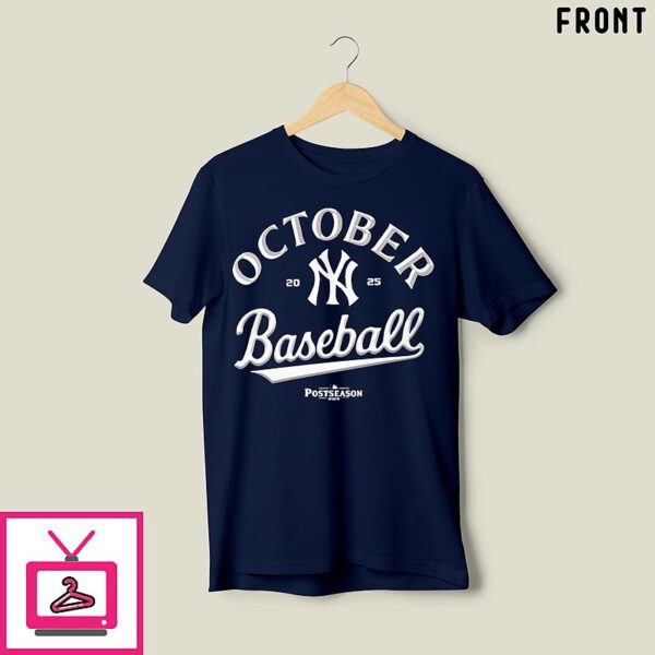 Yankees October Baseball 2025 T-Shirt