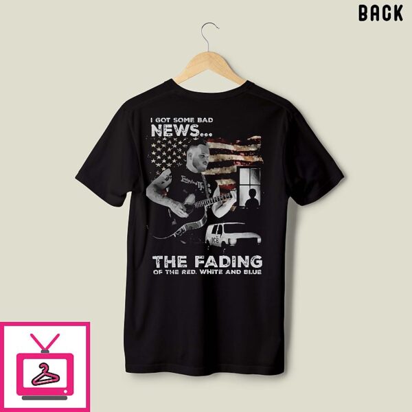 Zach Bryan I Got Some Bad News The Fading Of The Red White And Blue Bad News In The Land Of The Free T-Shirt