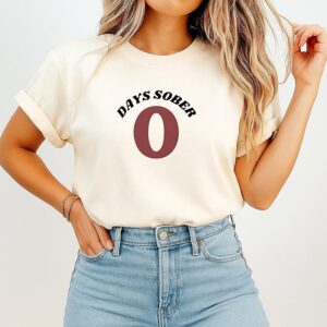 0 Days Sober Classic T-Shirt