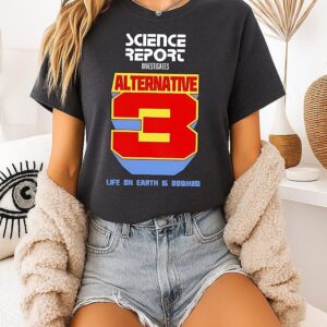 Alternative 3 Life On Earth Is Doomed T-Shirt