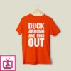 Anaheim Ducks Duck Around And Find Out T-Shirt