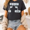 Are You A Cat Yes Hi No Go Away T-Shirt