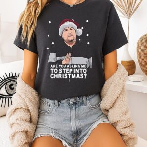 Are You Asking Me To Step Into Christmas Gavin And Stacey T-Shirt