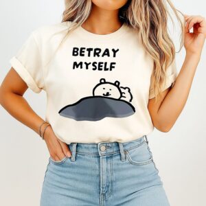 Betray Myself Bear T-Shirt