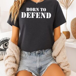 Born To Defend T-Shirt