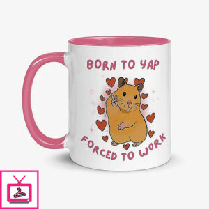 Born To Yap Forced To Work Mug