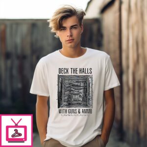 Deck The Halls With Guns And Ammo Pew Pew Pew Pew Pew T-Shirt