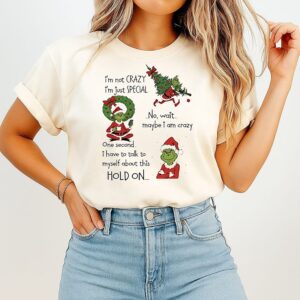 Grinch I’m Not Crazy I’m Just Special No Wait Maybe I Am Crazy Christmas T-Shirt