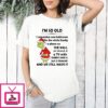 Grinch I’m So Old I Remember On Bathroom For The Whole Family T-Shirt