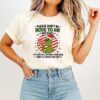 Grinch Please Don’t Be Rude To Me Because My Rude Will Outrude Your Rude T-Shirt
