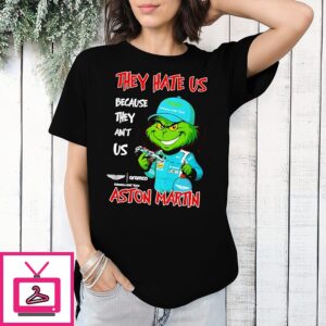 Grinch X Aston Martin They Hate US Because They Ain’t US 2025 Christmas T-Shirt