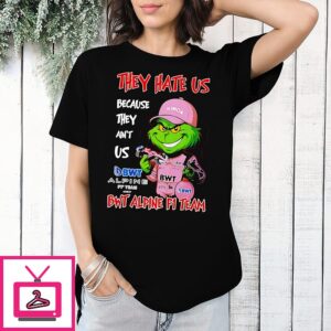 Grinch X Bwt Alpine F1 Team They Hate US Because They Ain’t US 2025 Christmas T-Shirt