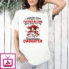 I Asked God For A Partner In Crime God Sent Me My Smartass Daughter T-Shirt