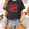 I Don’t Winter Well T-Shirt