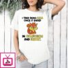 I Tried Being Calm Once It Ended In Confusion And Regret Squirrel T-Shirt