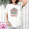 I Would Dropkick A Child Into Xmas Tree For Coca Cola T-Shirt