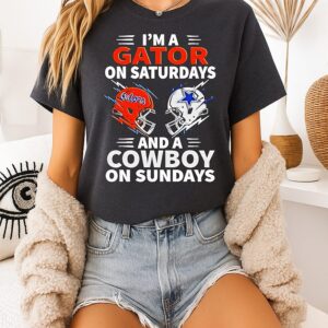 I’m A Gators On Saturdays And A Cowboy On Sundays T-Shirt