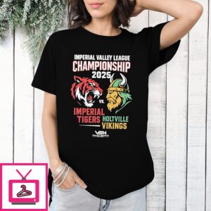 Imperial Valley League Championship 2025 Imperial Tigers Vs Holtville Vikings T-Shirt