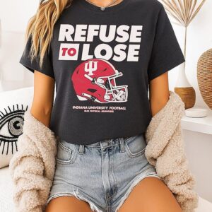 Indiana Hoosiers Refuse To Lose Helmets T-Shirt