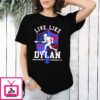 Live Like Dylan Brotherhood Conquers All Hockey T-Shirt