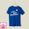 Los Angeles Dodgers Let’s Ruin Baseball T-Shirt