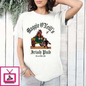 Maggie O’neill’s Irish Pub Drexel Hill Pa T-Shirt