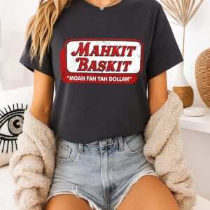 Mahkit Baskit Moah Fah Yah Dollah Logo T-Shirt