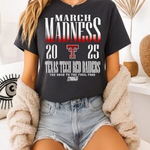 March Madness Texas Tech Red Raiders Football The Road To The Final Four 2025 T-Shirt