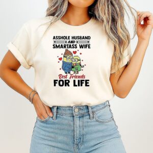 Minion Asshole Husband And Smartass Wife Best Friends For Life T-Shirt