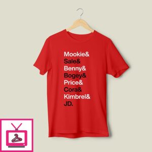 Mookie Sale Benny Bogey Price Cora Kimbrel Jd T-Shirt