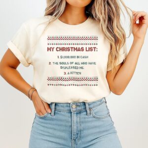 My Christmas List 1.000 In Cash The Souls Of All Who Have Displeased Me T-Shirt