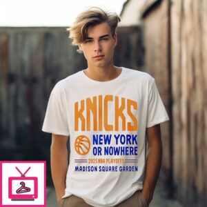 Nyon New York Knicks Playoffs 2025 New York Or Nowhere Madison Square Garden T-Shirt